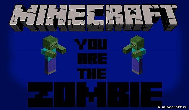 [1.5.2] You Are The Zombie Mod - Стань зомби