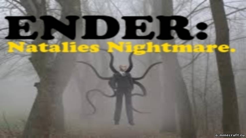 ENDER! Natalies nightmare.