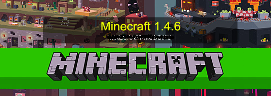 Minecraft 1.4.6 скачать + сервер Minecraft 1.4.6