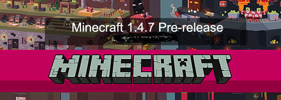 Клиент Minecraft 1.4.7 Pre-release + Сервер скачать